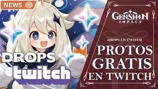 PROTOGEMAS GRATIS EN TWITCH POR VER STREAMS!! DROPS GENSHIN IMPACT!! | Genshin Impact