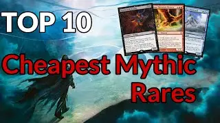 Top 10 Cheapest (and WORST) Mythic Rares in Magic the Gathering (Sorta)
