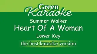 Summer Walker - Heart Of A Woman (Karaoke) Lower Key
