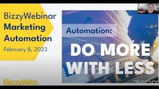 Automation - Do More With Less: A BizzyWebinar