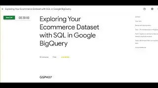 Exploring Your Ecommerce Dataset with SQL in Google BigQuery || Lab Solution || 