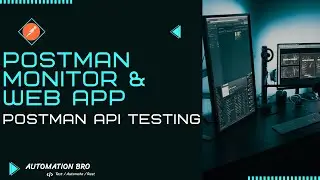 Postman Monitor & Web App | Postman API Testing