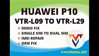 VTR-L09 CONVERT TO GLOBAL | FIX DEMO | CONVERT TO DUAL SIM | IMEI REPAIR | OEM FIX