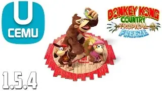 Cemu 1.5.4 | Donkey Kong Tropical Freeze | i7-4790k