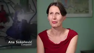 Ana Sokolović on Embracing Her Slavic Roots