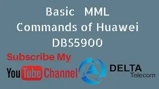 Basic MML Commands of Huawei DBS5900 | Delta Telecom