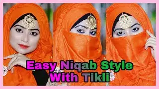 Hijab & Niqab With Tikli For Party | Tutorial | Afsana