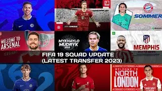 FIFA 19 SQUAD UPDATE 2023 (LATEST TRANSFER SEASON 22/23)