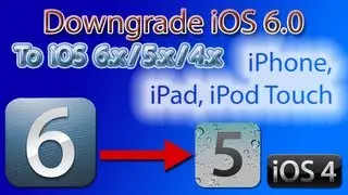 How to Downgrade iOS 6.0 to iOS 5.x/4.x (Mac & Windows) NEW VERSION 2012
