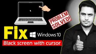 how to fix windows 10 black screen with cursor | windows black screen with cursor solved