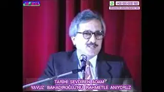 YAVUZ BAHADIROĞLU AĞABEYİ RAHMETLE ANIYORUZ HATIRALAR  ÇANAKKALE  ZAFER  GECESİ 80'Lİ YILLAR