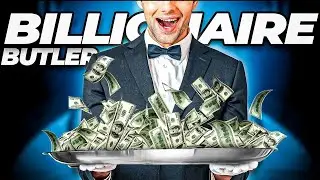How to Become a Billionaire Butler?