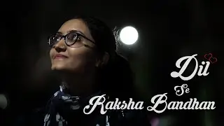 Rakhi - Happy Raksha Bandhan | Hindi Short Film