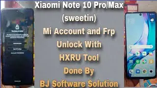 REDMI NOTE 10 PRO and MAX sweetin Mi Account and Frp Unlock With HXRU Tool Done By BJ Software Solut