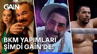 En Sevilen BKM Yapımları Şimdi GAİN'de! 🎈