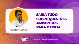 Saiba tudo sobre questões ambientais para o Enem