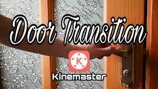 Door Transition | Kinemaster Tutorial 2020 (Basic Editing)