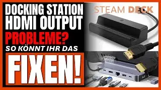 SOLVING PROBLEMS with Steam Deck in Docking Station | No PICTURE via HDMI? | Quick Tip | Tutorial!