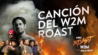 Canción del W2M Roast - 