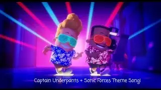 Captain Underpants With Sonic Forces Theme!