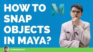 How to Snap Objects in Maya?