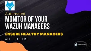 Wazuh Health Monitoring - Automate the Health of Your Wazuh Managers