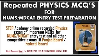 Most Repeated PHYSICS MCQ’S FOR NUMS/MDCAT/ ENTRY TEST PREPARATION | PHYSICS MCQ’S 2023