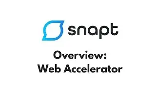 Snapt - Web Accelerator Overview