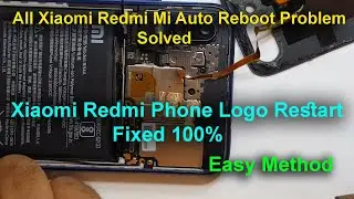 All Xiaomi Redmi Mi Auto Restart Problem Solved || Redmi Phone Automatically Reboot Fixed 100%