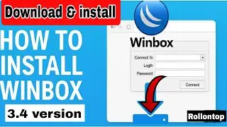 How to download and install Winbox 3.4 latest version software for mikrotik configuration