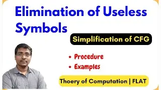 3.8 Elimination of Useless Symbols Procedure With Example | Simplification of CFG || TOC ||FLAT