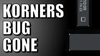 I FIXED THE LAST KORNERS BUG!