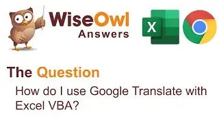 Wise Owl Answers - How do I use Google Translate with Excel VBA?