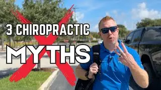 MythBusters: 3 Chiropractic Myths