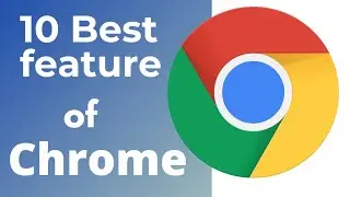 10 best feature of google chrome in 2021