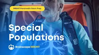 NREMT Paramedic Exam Prep, Ep. 6: 30 Questions on Special Populations