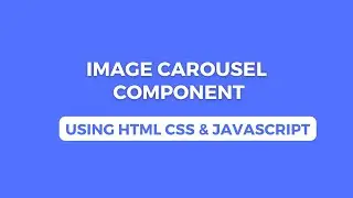 Frontend Machine Coding Interview | Animated Image Carousel Component | HTML | CSS | Javascript