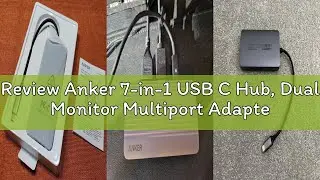Review Anker 7-in-1 USB C Hub, Dual Monitor Multiport Adapter, Dual HDMI Display, 100W Power Deliver