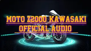 Moto Z2000-KAWASAKI(Official Audio)