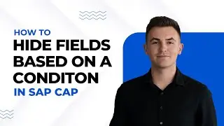 How to Hide Fields Based on a Condition in SAP CAP (2026 Tutorial)
