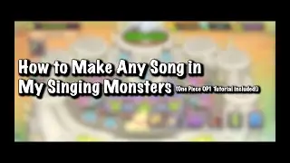 How to Make Any Song on My Singing Monsters Composer Island (One Piece OP1 Tutorial)