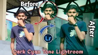 Dark Cyan Tone Lightroom Color Grading | Ads Pictures