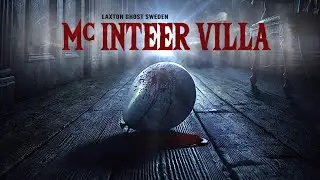 GHOST HUNT - THE MCINTEER VILLA