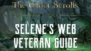 Selene's Web - Veteran Dungeon Guide - The Elder Scrolls Online