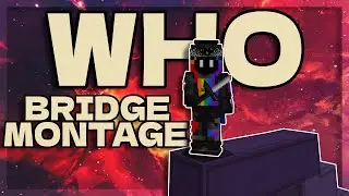 WHO 📢 (Hypixel Bridge Montage)