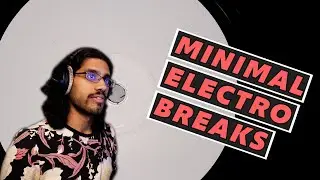 Minimal Electro Breaks Tutorial [Project File Available]