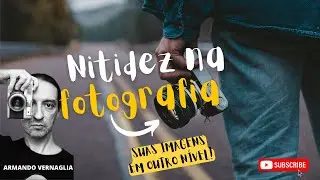 Nitidez na Fotografia: Técnicas e dicas profissionais.