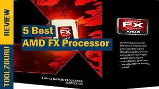 Best AMD FX Processor In 2024