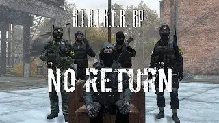 🔴СТРИМ NO RETURN STALKER RP NH. РАЗГАДКА БЛИЗКО #9