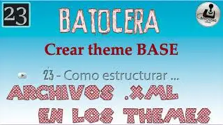 23 - Como se puede estructurar el Theme desde Batocera v30